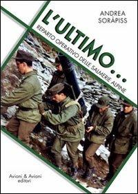 L' ultimo... reparto operativo delle salmerie alpine - Andrea Soràpiss - copertina