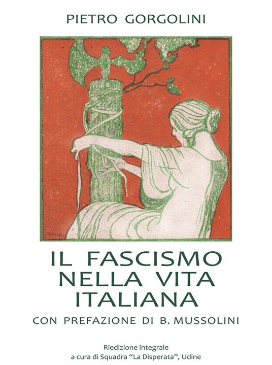 Il fascismo nella vita italiana 1923. Ediz. integrale - Pietro Gorgolini - copertina