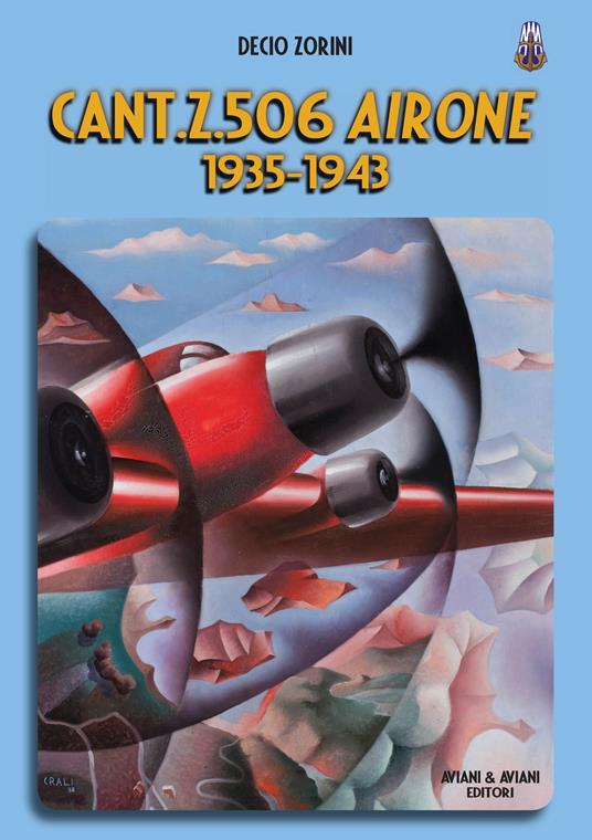 Cant.Z.506 Airone. 1935-1943 - Decio Zorini - copertina