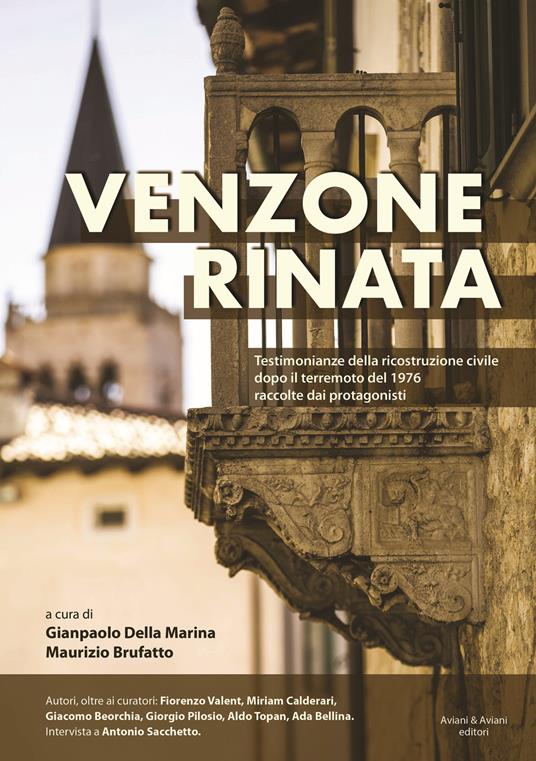 Venzone rinata. Testimonianze della ricostruzione civile dopo il terremoto del 1976 raccolte dai protagonisti - copertina