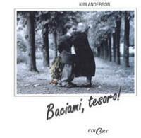 Baciami, tesoro! - Kim Anderson,Jutta Langreuter - copertina