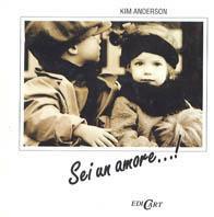 Sei un amore... ! - Kim Anderson,Jutta Langreuter - copertina