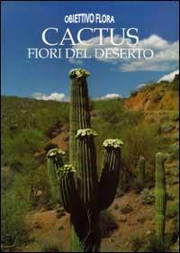 Cactus, fiori del deserto. Ediz. illustrata - Daan Smit,Nicky Den Hartogh - copertina
