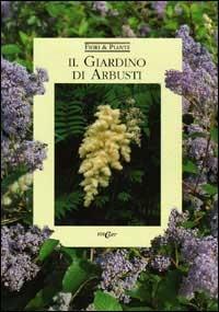Il giardino di arbusti. Ediz. illustrata - copertina