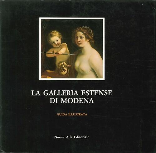 La galleria estense di Modena. Guida illustrata