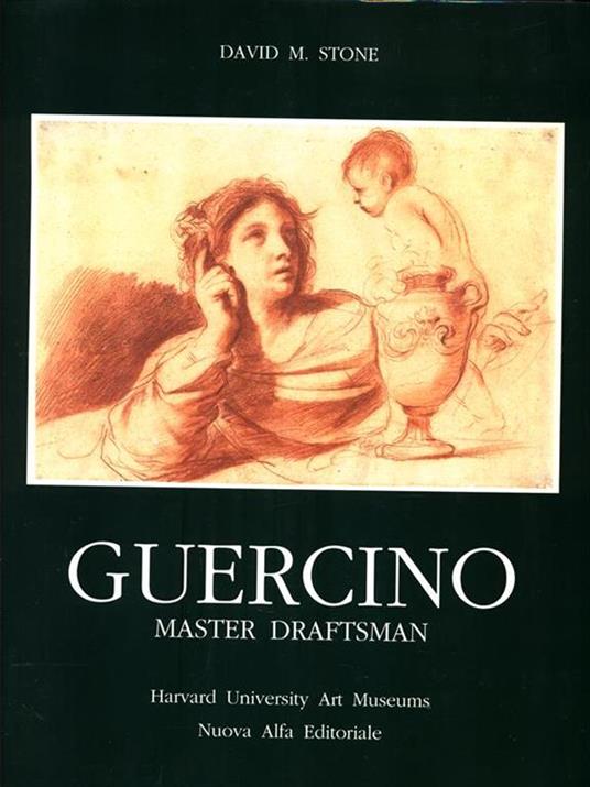Guercino master draftsman. Drawings from the north american collections - David Stone - copertina