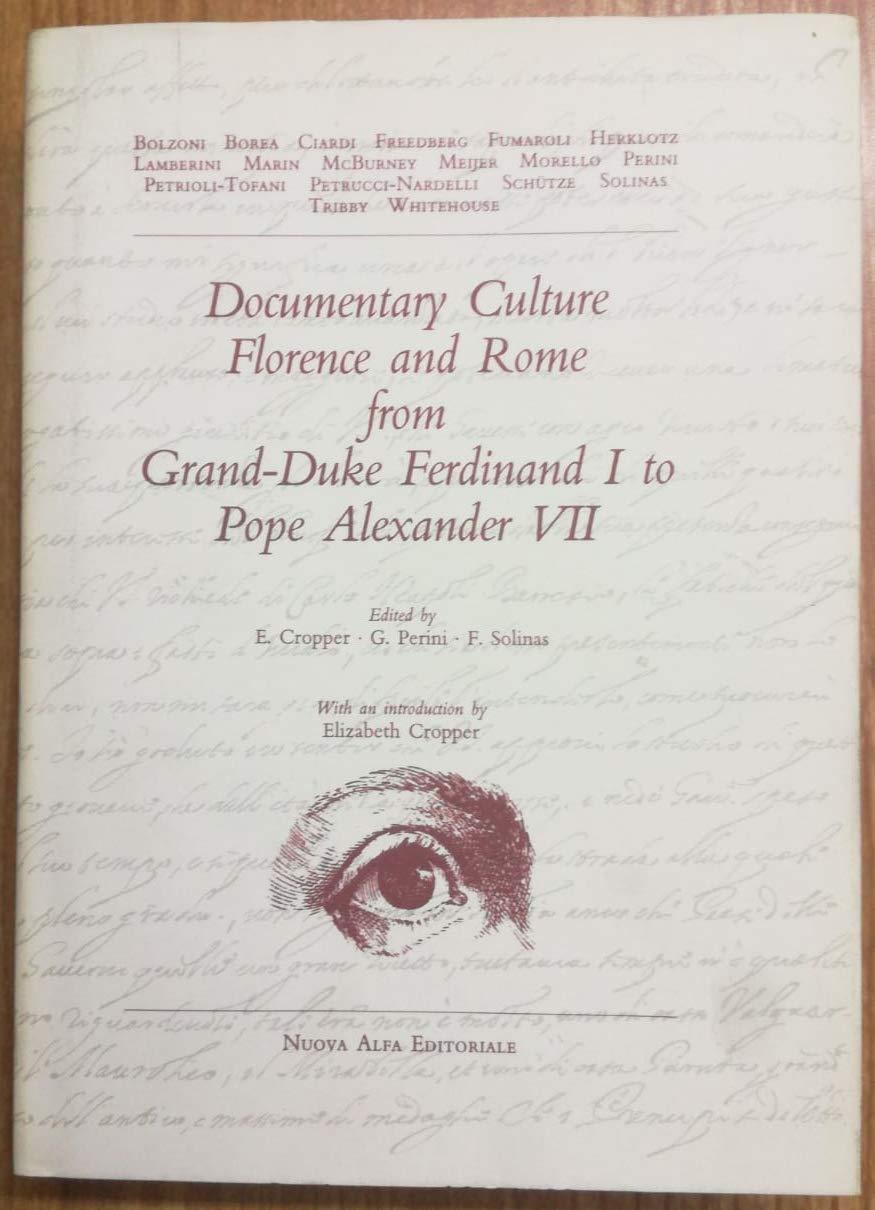 Villa Spelman colloquia. Vol. 3: Documentary culture. Florence and Rome from grand - duke Ferdinand I to pope Alexander VII.