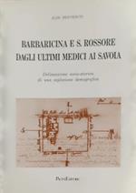 Barbaricina e San Rossore dagli ultimi Medici ai Savoia