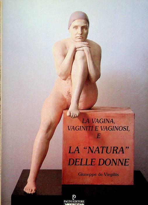 La vagina, vaginiti e vaginosi e la «Natura delle donne»