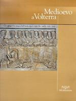 Medioevo a Volterra. Il patrimonio artistico dell'antica diocesi