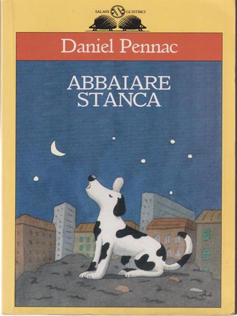 Abbaiare stanca - Daniel Pennac - 3