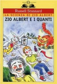 Zio Albert e i quanti - Russell Stannard - copertina