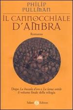 Il cannocchiale d'Ambra. Queste oscure materie. Vol. 3