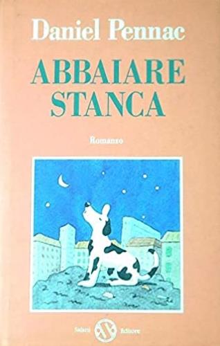Abbaiare stanca - Daniel Pennac - copertina