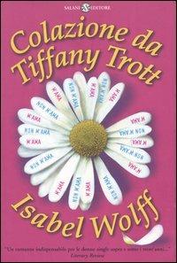 Colazione da Tiffany Trott - Isabel Wolff - copertina