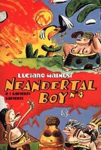 Neandertal Boy e i Sapienti-Sapienti - Luciano Malmusi - copertina