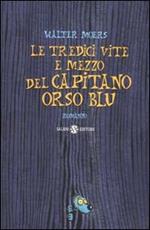 Le tredici vite e mezzo del Capitano Orso Blu