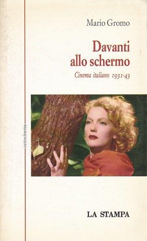 Davanti allo schermo. Cinema italiano (1931-43)