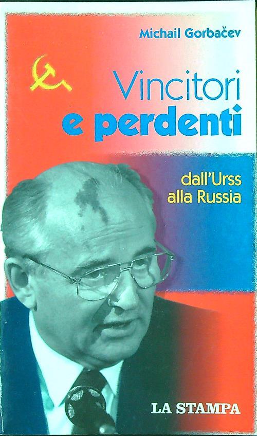 Vincitori e perdenti. Dall'Urss alla Russia
