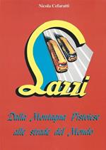 Dalla montagna pistoiese alle strade del mondo. Storia dell'impresa automobilistica Lazzi
