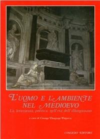 L' uomo e l'ambiente nel Medioevo. La letteratura politica nell'età dell'illuminismo - copertina