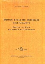 Impulsi evolutivi interiori dell'umanità. Goethe e la crisi del XIX secolo