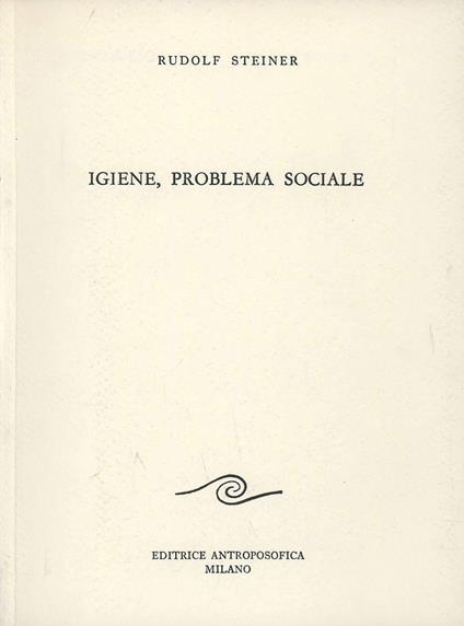 Igiene, problema sociale - Rudolf Steiner - copertina