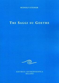 Libro Tre saggi su Goethe Rudolf Steiner