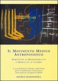 Il movimento medico antroposofico. Strutture di responsabilità e modalità di lavoro - copertina