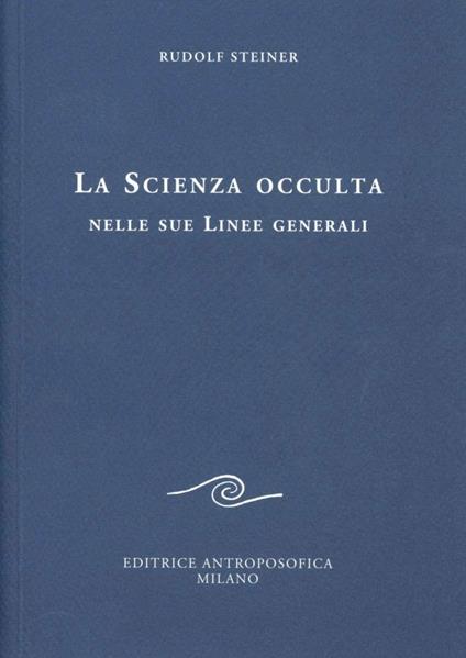 La scienza occulta nelle sue linee generali - Rudolf Steiner - copertina