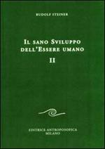 Il sano sviluppo dell'essere umano. Vol. 2