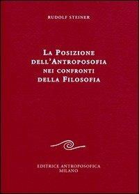 La posizione dell'antroposofia nei confronti della filosofia - Rudolf Steiner - copertina