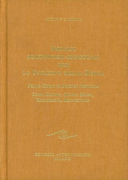 Impulsi scientifico-spirituali per lo sviluppo della fisica - Rudolf Steiner - copertina