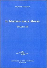 Il mistero della morte. Vol. 3 - Rudolf Steiner - copertina