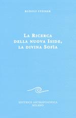 La ricerca della nuova Iside, la divina Sofia