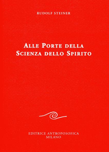 Alle porte della scienza dello spirito - Rudolf Steiner - copertina