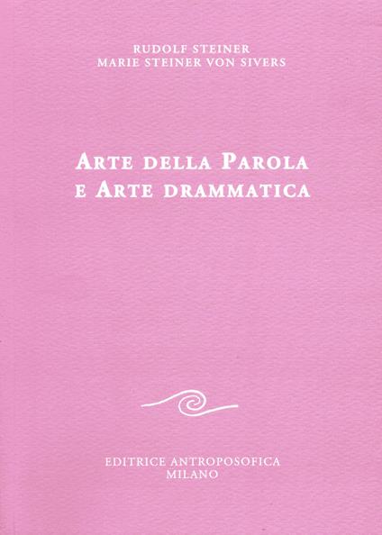 Arte della parola e arte drammatica - Rudolf Steiner - copertina