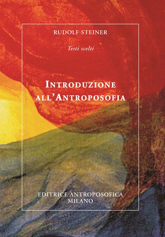 Introduzione all'antroposofia. Nuova ediz. - Rudolf Steiner - copertina