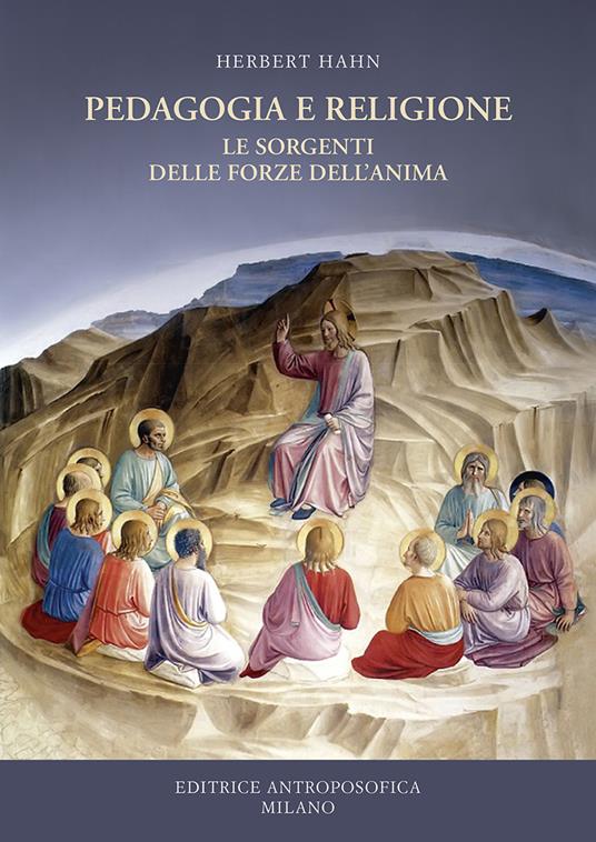 Pedagogia e religione. Le sorgenti della vita dell'anima - Herbert Hahn - copertina