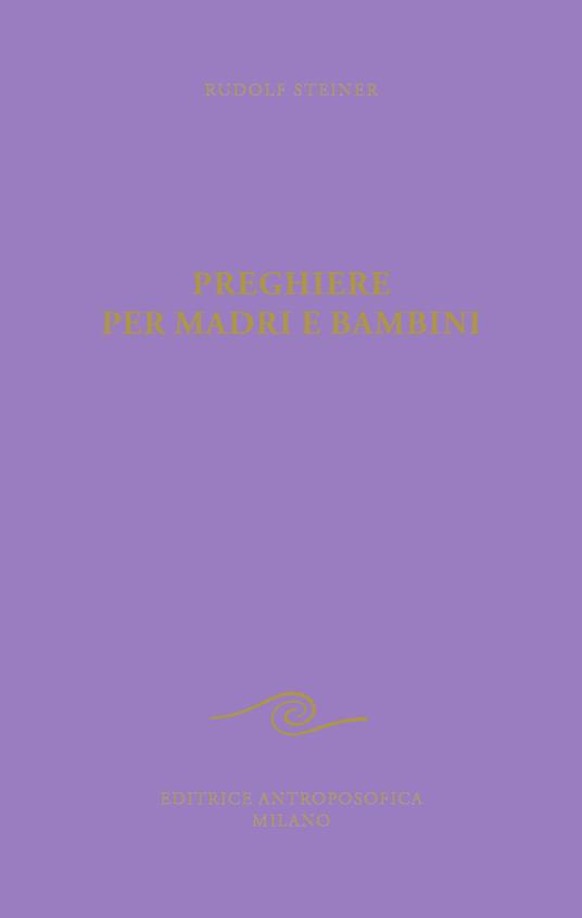 Preghiere per madri e bambini - Rudolf Steiner - copertina