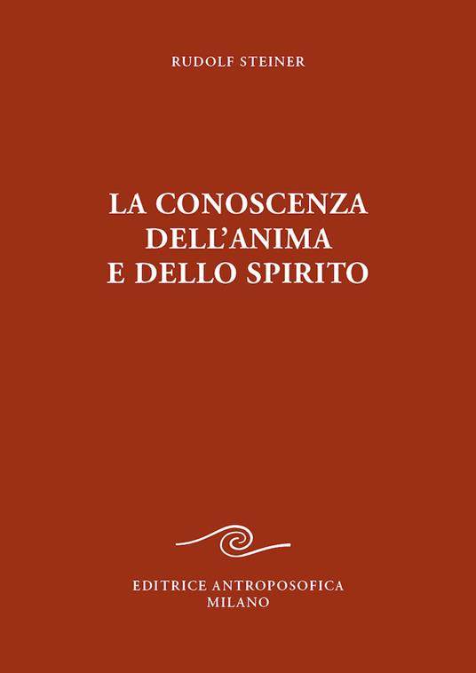 La conoscenza dell'anima e dello spirito - Rudolf Steiner - copertina