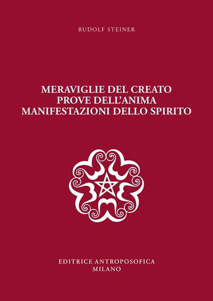 Meraviglie del creato, prove dell'anima, manifestazioni dello spirito - Rudolf Steiner - copertina