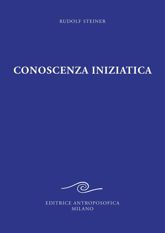 Conoscenza iniziatica - Rudolf Steiner - copertina