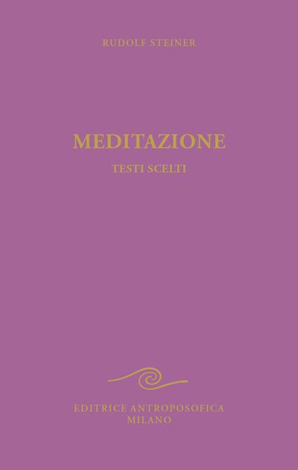 Meditazione. Testi scelti - Rudolf Steiner - copertina