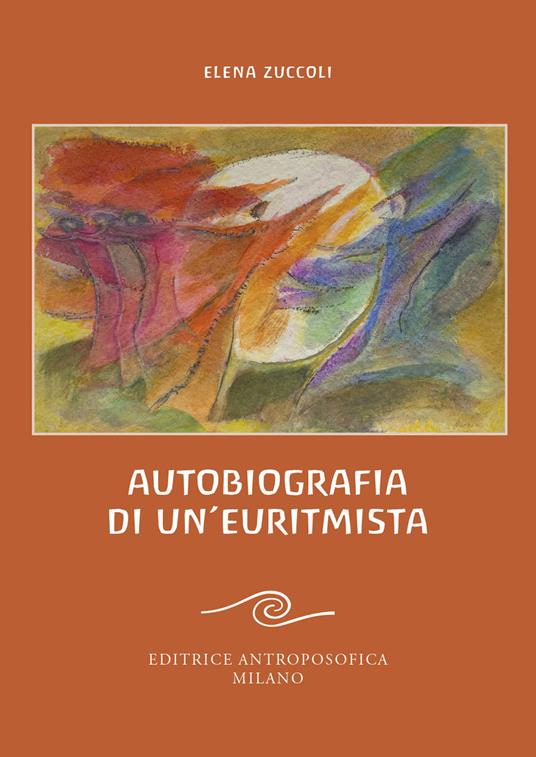 Autobiografia di un'euritmista - Elena Zuccoli - copertina