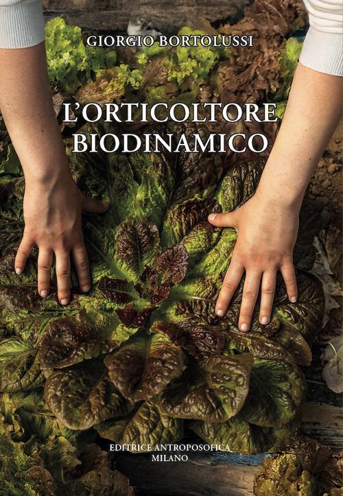 L'orticoltore biodinamico - Giorgio Bortolussi - copertina