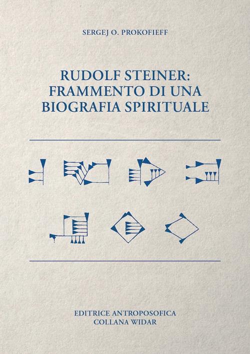 Rudolf Steiner. Frammento di una biografia spirituale - Sergej O. Prokofieff - copertina