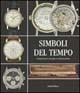 Simboli del tempo. Orologi da tasca e da polso in collezioni private - copertina