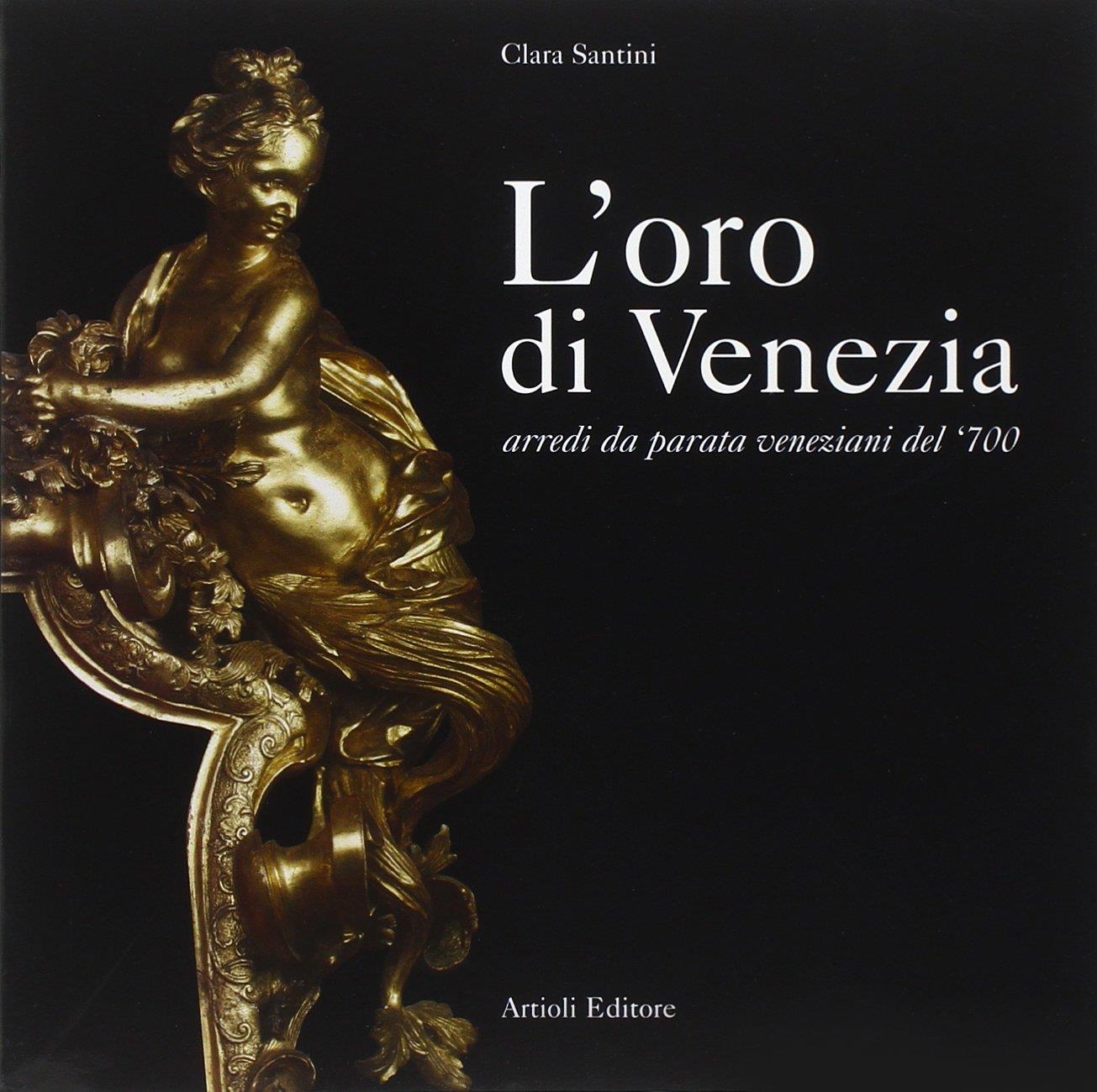 L' oro di Venezia. Arredi da parata veneziani del '700