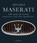 1914-2014 Maserati. 100 anni di storia attraverso i fatti più significativi